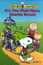 Watch Its the Pied Piper Charlie Brown Vodly