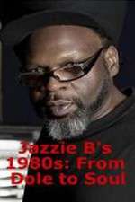 Watch Jazzie Bs 1980s From Dole to Soul Vodly