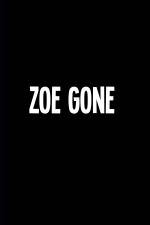 Watch Zoe Gone Vodly