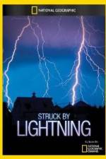 Watch National Geographic Struck by Lightning Vodly