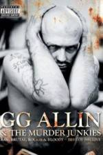 Watch GG Allin & the Murder Junkies - Raw, Brutal, Rough & Bloody Vodly