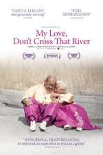 Watch My Love Dont Cross That River Vodly