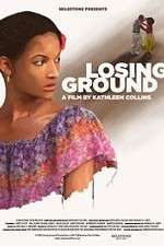 Watch Losing Ground Vodly