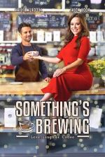Watch Something\'s Brewing Vodly