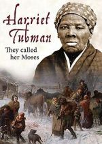 Watch Harriet Tubman: They Called Her Moses Vodly
