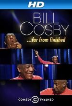 Watch Bill Cosby: Far from Finished Vodly