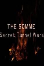 Watch The Somme: Secret Tunnel Wars Vodly