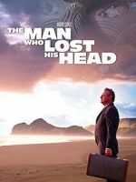 Watch The Man Who Lost His Head Vodly