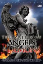 Watch The Matter Of Angels And Demons Vodly