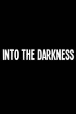 Watch Into the Darkness Vodly