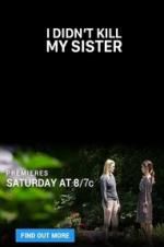 Watch I Didn\'t Kill My Sister Vodly