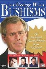 Watch Bushisms Vodly