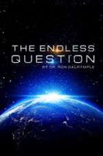 Watch The Endless Question Vodly