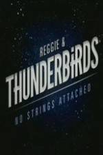 Watch Reggie and the Thunderbirds No Strings Attached Vodly