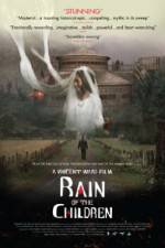 Watch Rain of the Children Vodly