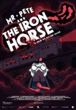 Watch Mr. Pete & the Iron Horse (Short 2021) Vodly