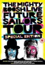 Watch The Mighty Boosh Live - Future Sailors Tour Vodly