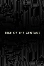 Watch Rise of the Centaur Vodly