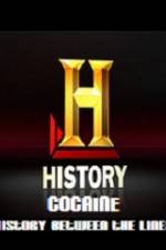 Watch History Channel Cocaine History Between the Lines Vodly