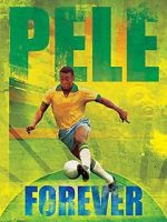 Watch Pele Forever Vodly