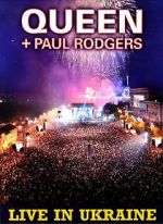 Watch Queen + Paul Rodgers: Live in Ukraine Vodly
