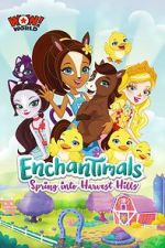 Watch Enchantimals: Spring Into Harvest Hills Vodly