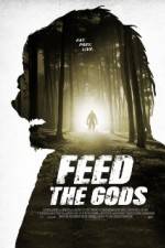 Watch Feed the Gods Vodly