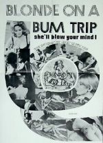 Watch Blonde on a Bum Trip Vodly