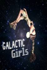 Watch The Galactic Girls Vodly