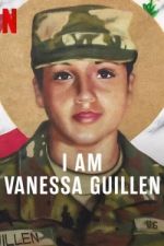 Watch I Am Vanessa Guillen Vodly