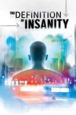 Watch The Definition of Insanity Vodly