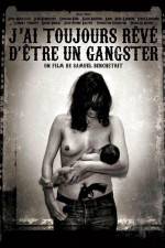 Watch J'ai toujours reve d'etre un gangster or I always wanted to be a gangster Vodly