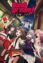 Watch BanG Dream! FILM LIVE Vodly