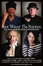 Watch See What I\'m Saying: The Deaf Entertainers Documentary Vodly