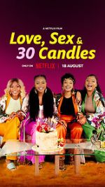 Watch Love, Sex and 30 Candles Vodly