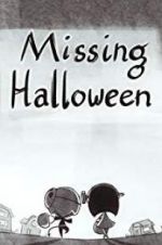 Watch Missing Halloween Vodly