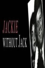 Watch Jackie Without Jack Vodly