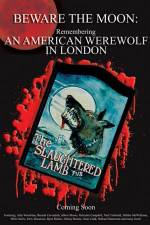 Watch Beware the Moon Remembering 'An American Werewolf in London' Vodly