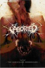 Watch Aborted The Auricular Chronicles Vodly