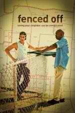 Watch Fenced Off Vodly