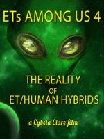 Watch ETs Among Us 4: The Reality of ET/Human Hybrids Vodly