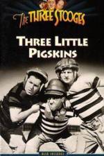 Watch Three Little Pigskins Vodly