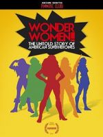 Watch Wonder Women! the Untold Story of American Superheroines Vodly