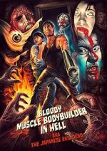 Watch Bloody Muscle Body Builder in Hell Vodly