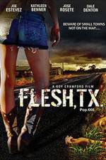 Watch Flesh TX Vodly