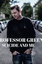 Watch Professor Green: Suicide and Me Vodly