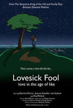 Watch Lovesick Fool - Love in the Age of Like Vodly