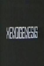 Watch Xenogenesis Vodly