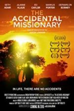 Watch The Accidental Missionary Vodly