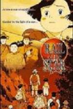 Watch Rail of the Star A True Story of Children Vodly